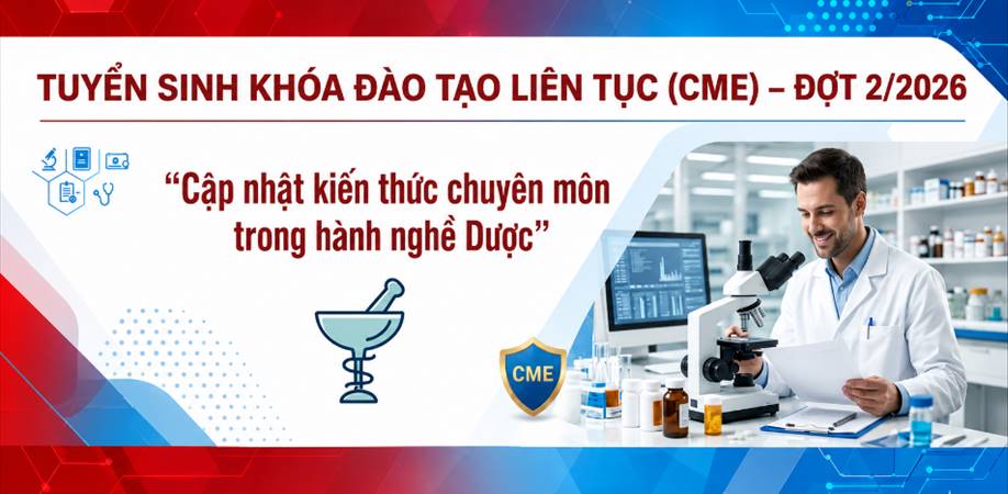 THÔNG BÁO TUYỂN SINH KHÓA ĐÀO TẠO LIÊN TỤC (CME) - ĐỢT 2/2026